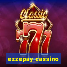 ezzepay cassino