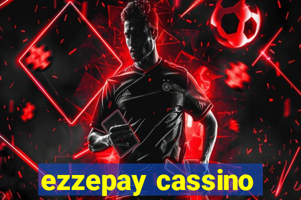 ezzepay cassino