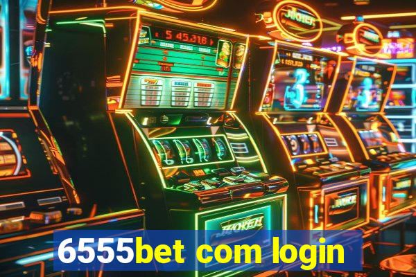 6555bet com login