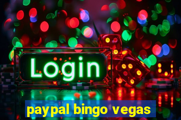 paypal bingo vegas