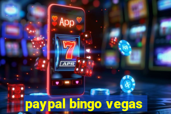 paypal bingo vegas