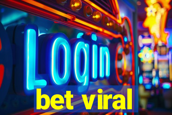 bet viral