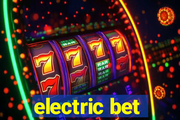 electric bet