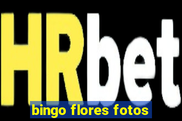 bingo flores fotos