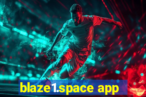 blaze1.space app