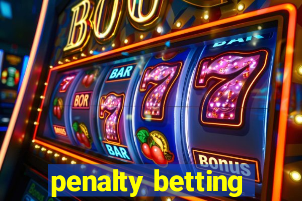 penalty betting