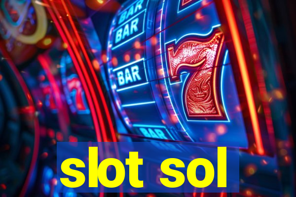 slot sol