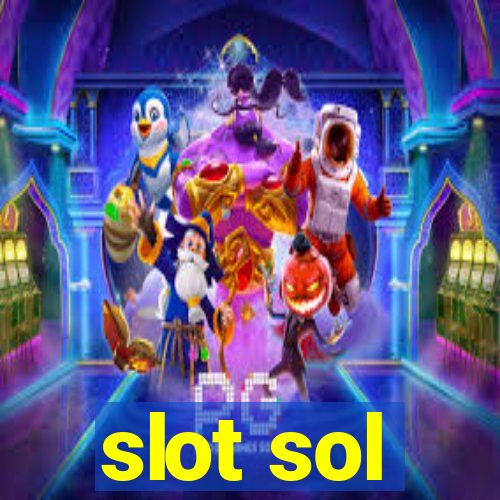 slot sol