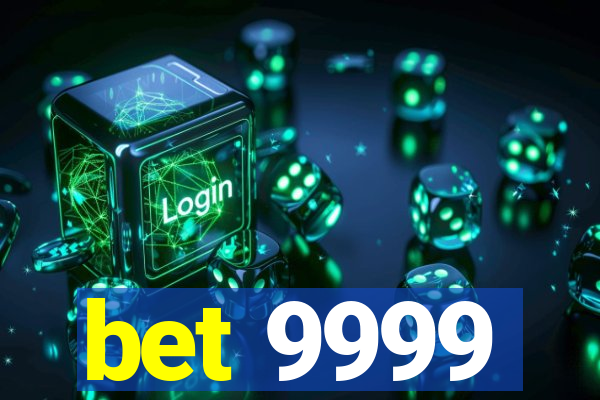 bet 9999