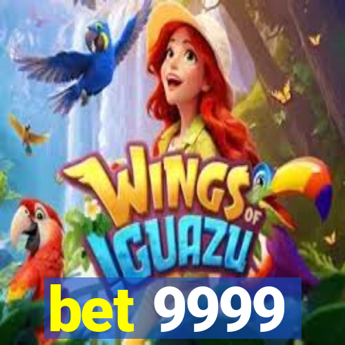 bet 9999