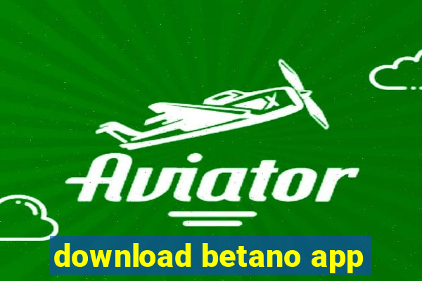 download betano app