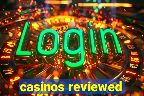 casinos reviewed