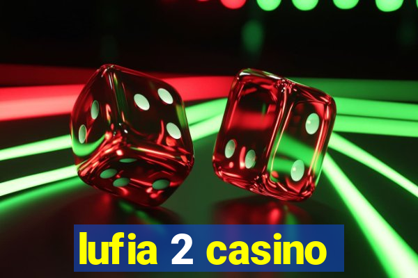 lufia 2 casino