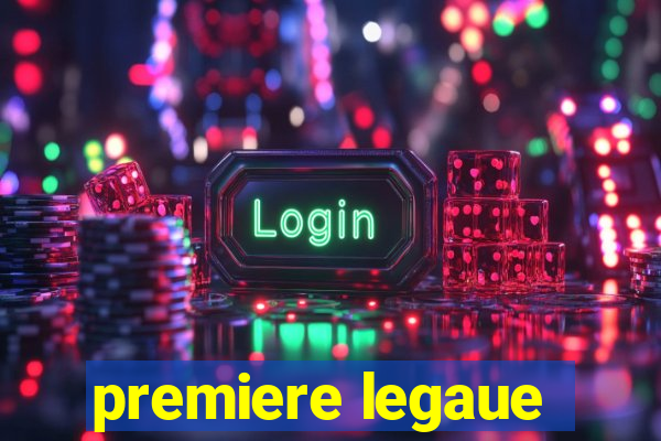 premiere legaue