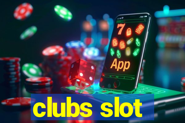 clubs slot