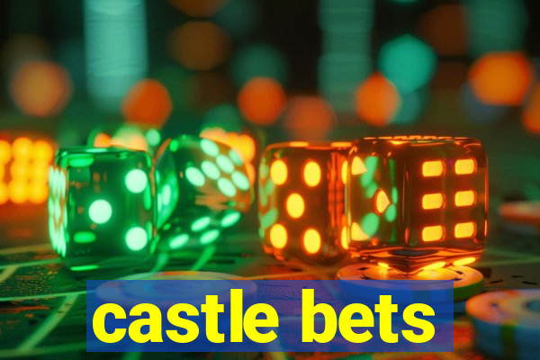 castle bets