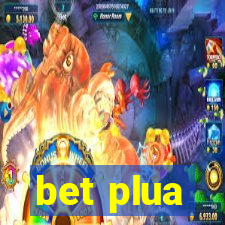 bet plua