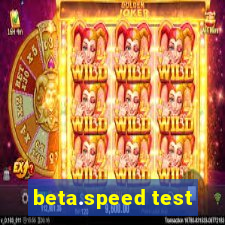 beta.speed test