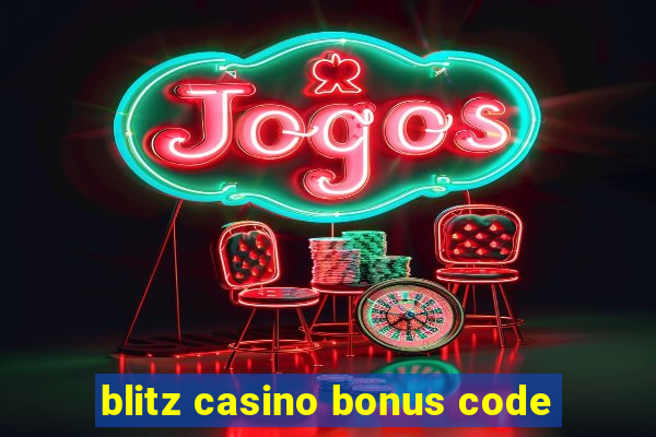 blitz casino bonus code