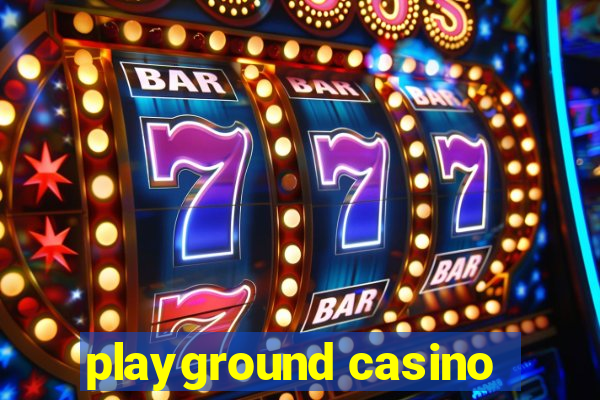 playground casino