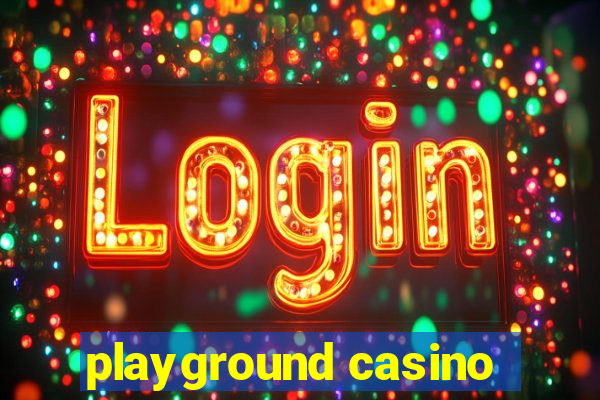 playground casino