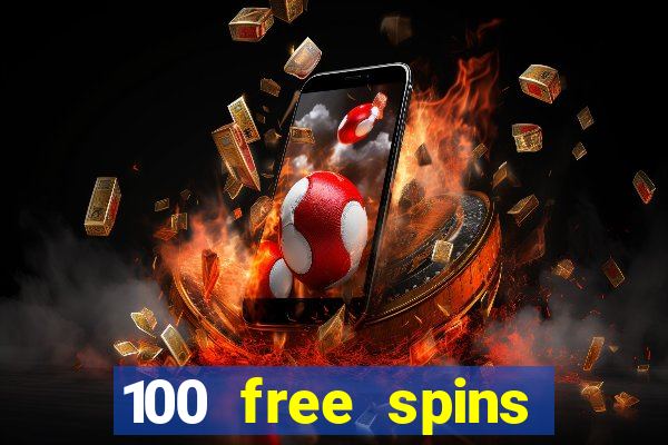 100 free spins casino no deposit