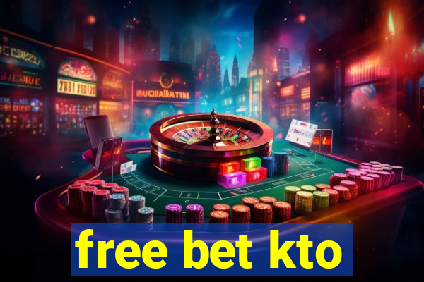 free bet kto