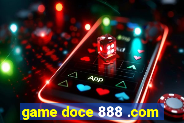 game doce 888 .com