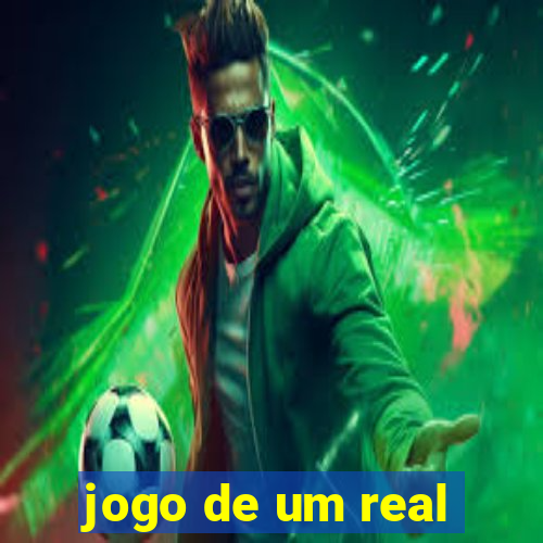 jogo de um real