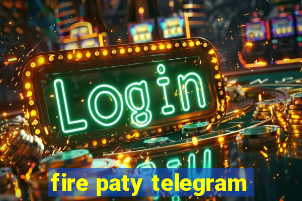 fire paty telegram