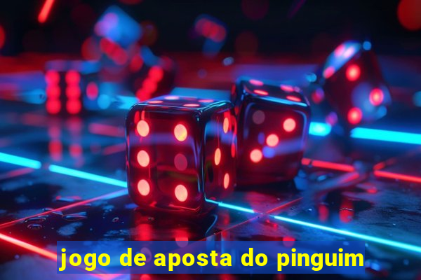 jogo de aposta do pinguim