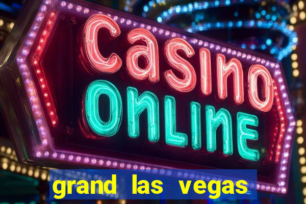 grand las vegas hotel and casino