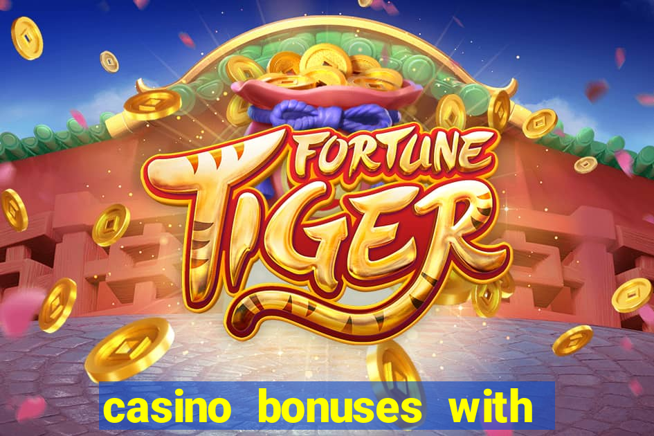 casino bonuses with no deposit required