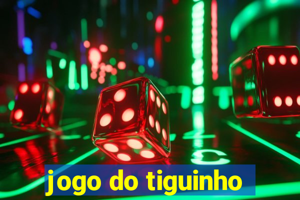 jogo do tiguinho