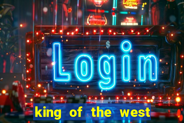 king of the west slot free play