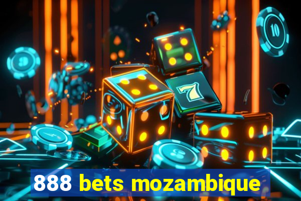 888 bets mozambique