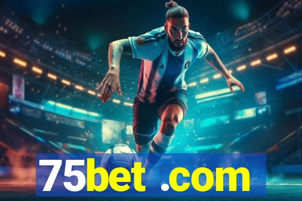 75bet .com