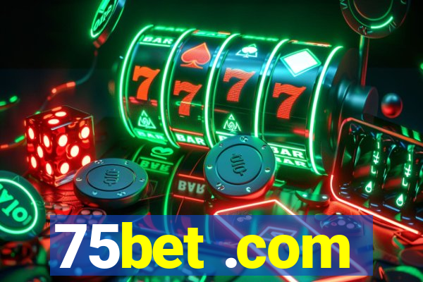 75bet .com