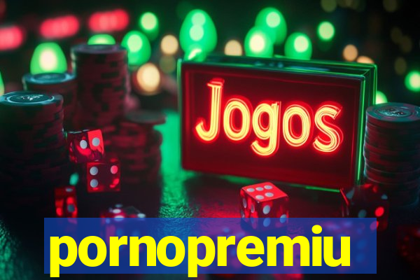 pornopremiu