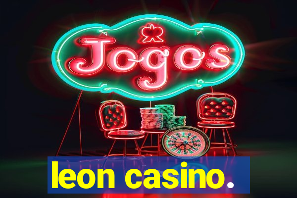 leon casino.