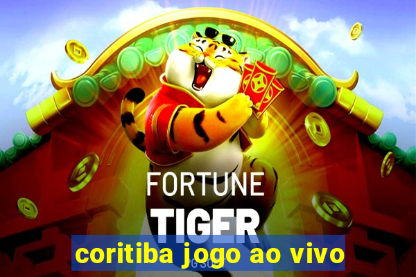 coritiba jogo ao vivo