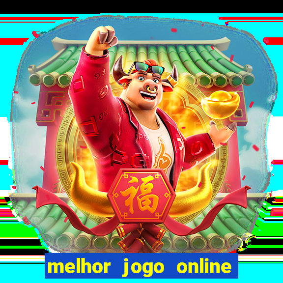 melhor jogo online para ganhar dinheiro