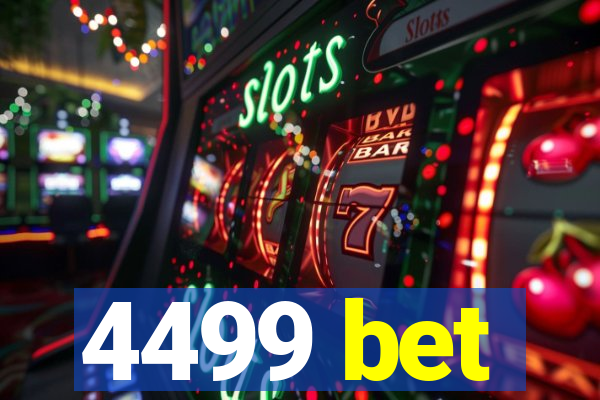 4499 bet