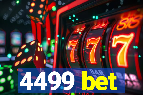 4499 bet