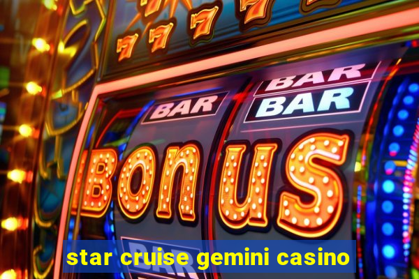 star cruise gemini casino