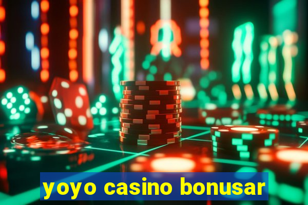 yoyo casino bonusar