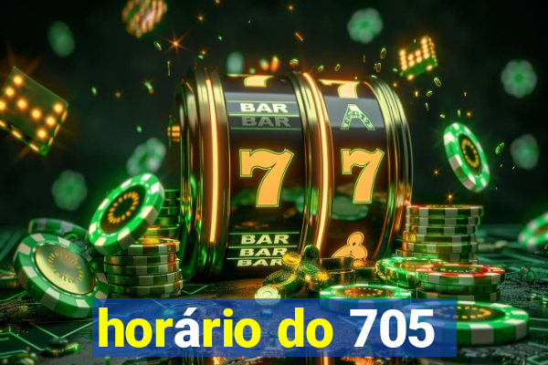 horário do 705