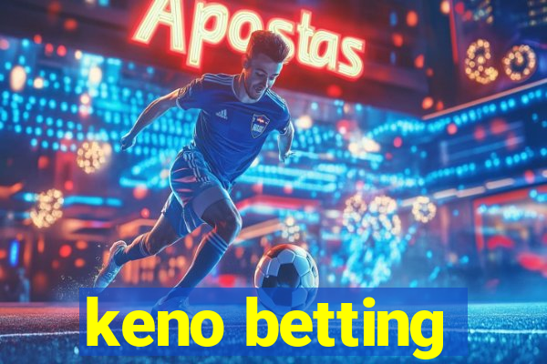 keno betting