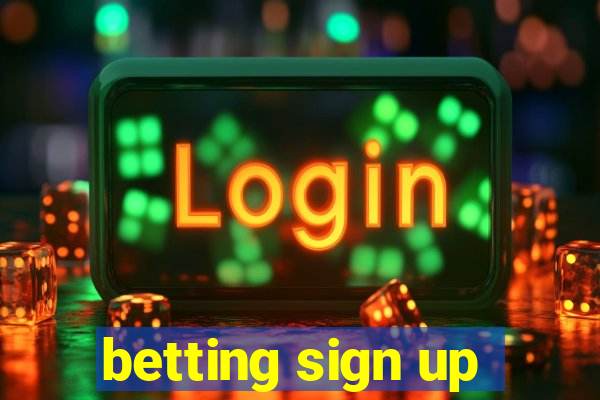 betting sign up