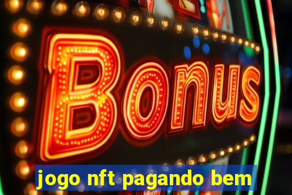 jogo nft pagando bem